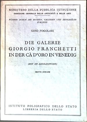 Seller image for Die Galerie Giorgio Franchetti in der Ca D'oro in Venedig. for sale by books4less (Versandantiquariat Petra Gros GmbH & Co. KG)