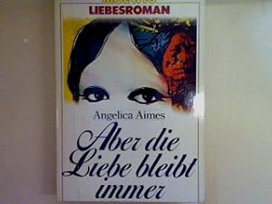 Image du vendeur pour Aber die Liebe bleibt immer. Nr. 2204, mis en vente par books4less (Versandantiquariat Petra Gros GmbH & Co. KG)