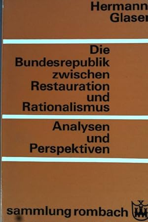 Seller image for Die Bundesrepublik zwischen Restauration und Rationalismus. for sale by books4less (Versandantiquariat Petra Gros GmbH & Co. KG)