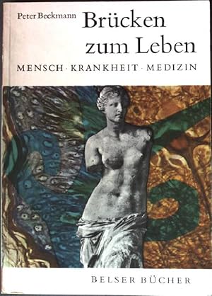 Bild des Verkufers fr Brcken zum Leben: Mensch, Krankheit, Medizin. zum Verkauf von books4less (Versandantiquariat Petra Gros GmbH & Co. KG)