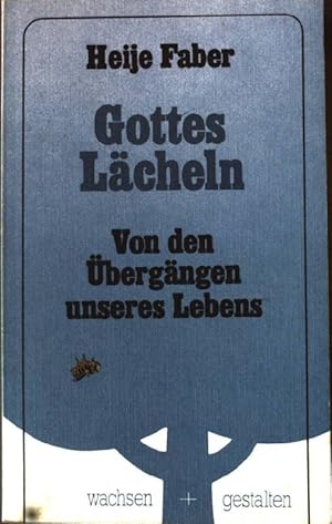 Bild des Verkufers fr Gottes Lcheln: Von den bergngen unseres Lebens. zum Verkauf von books4less (Versandantiquariat Petra Gros GmbH & Co. KG)