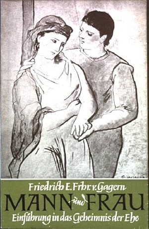 Bild des Verkufers fr Mann und Frau: Einfhrung in das Geheimnis der Ehe. zum Verkauf von books4less (Versandantiquariat Petra Gros GmbH & Co. KG)