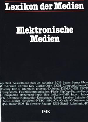 Bild des Verkufers fr Lexikon der Medien: Elektronische Medien. zum Verkauf von books4less (Versandantiquariat Petra Gros GmbH & Co. KG)