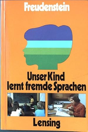 Seller image for Unser Kind lernt fremde Sprachen. for sale by books4less (Versandantiquariat Petra Gros GmbH & Co. KG)