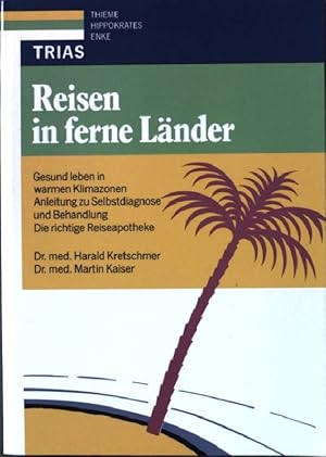 Immagine del venditore per Reisen in ferne Lnder: Gesund leben in warmen Klimazonen. venduto da books4less (Versandantiquariat Petra Gros GmbH & Co. KG)