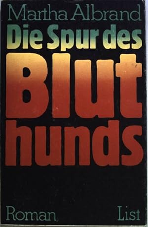 Seller image for Die Spur des Bluthunds: Roman. for sale by books4less (Versandantiquariat Petra Gros GmbH & Co. KG)