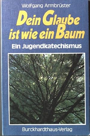 Bild des Verkufers fr Dein Glaube ist wie ein Baum. zum Verkauf von books4less (Versandantiquariat Petra Gros GmbH & Co. KG)