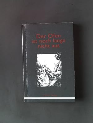 Bild des Verkufers fr Der Ofen ist noch lange nicht aus. zum Verkauf von books4less (Versandantiquariat Petra Gros GmbH & Co. KG)