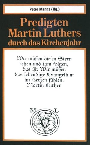 Bild des Verkufers fr Predigten Martin Luthers durch das Kirchenjahr. (Nr. 132) zum Verkauf von books4less (Versandantiquariat Petra Gros GmbH & Co. KG)
