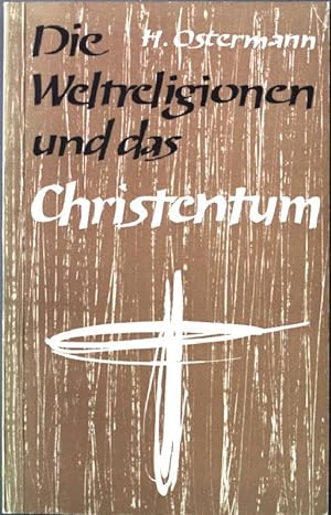Image du vendeur pour Die Weltreligionen und das Christentum. mis en vente par books4less (Versandantiquariat Petra Gros GmbH & Co. KG)