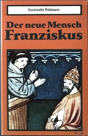 Bild des Verkufers fr Der neue Mensch Franziskus. (Nr. 148) zum Verkauf von books4less (Versandantiquariat Petra Gros GmbH & Co. KG)