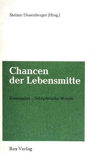 Bild des Verkufers fr Chancen der Lebensmitte. zum Verkauf von books4less (Versandantiquariat Petra Gros GmbH & Co. KG)