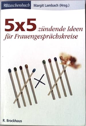 Image du vendeur pour 5 x 5 zndende Ideen fr Frauengesprchskreise. RB Taschenbcher ( Band 513.) mis en vente par books4less (Versandantiquariat Petra Gros GmbH & Co. KG)