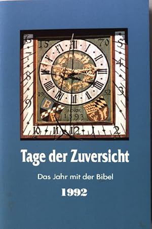 Imagen del vendedor de Tage der Zuversicht: das Jahr mit der Bibel 1992. a la venta por books4less (Versandantiquariat Petra Gros GmbH & Co. KG)