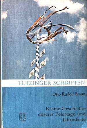 Imagen del vendedor de Kleine Geschichte unserer Feiertage und Jahresfeste. a la venta por books4less (Versandantiquariat Petra Gros GmbH & Co. KG)