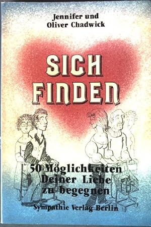 Seller image for Sich finden: 50 Mglichkeiten deiner Liebe zu begegnen. for sale by books4less (Versandantiquariat Petra Gros GmbH & Co. KG)