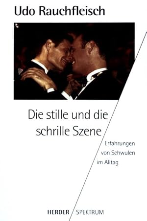 Seller image for Die Stille und die schrille Szene: Erfahrungen von schwulen im Alltag. (NR: 4349) for sale by books4less (Versandantiquariat Petra Gros GmbH & Co. KG)