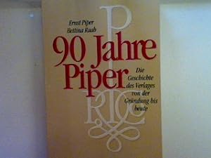 Seller image for 90 Jahre Piper: Die Geschichte des Verlages von der Grndung bis heute. Nr. 1990, for sale by books4less (Versandantiquariat Petra Gros GmbH & Co. KG)