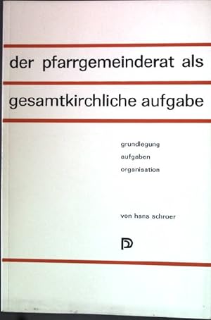 Bild des Verkufers fr Der Pfarrgemeinderat als gesamtkirchliche Aufgabe. zum Verkauf von books4less (Versandantiquariat Petra Gros GmbH & Co. KG)