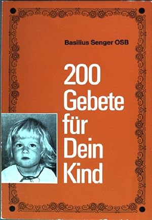 Bild des Verkufers fr 200 Gebete fr dein Kind. zum Verkauf von books4less (Versandantiquariat Petra Gros GmbH & Co. KG)