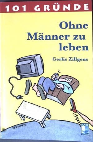 Seller image for 101 Grnde ohne Mnner zu leben. for sale by books4less (Versandantiquariat Petra Gros GmbH & Co. KG)