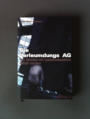 Bild des Verkufers fr Die Verleumdungs AG: Wie Parteien mit Spendenskandalen Politik machen. zum Verkauf von books4less (Versandantiquariat Petra Gros GmbH & Co. KG)