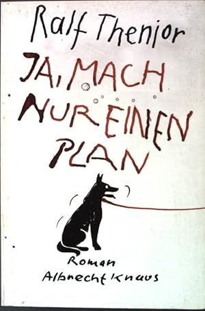 Bild des Verkufers fr Ja, mach nur einen Plan. zum Verkauf von books4less (Versandantiquariat Petra Gros GmbH & Co. KG)