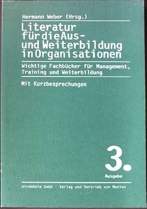 Immagine del venditore per Literatur fr die Aus und Weiterbildung in Organisation: Wichtige Fachbcher fr Management, Training und Weiterbildung. venduto da books4less (Versandantiquariat Petra Gros GmbH & Co. KG)