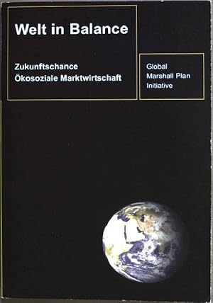 Bild des Verkufers fr Welt in Balance: Zukunftschance kosoziale Marktwirtschaft. zum Verkauf von books4less (Versandantiquariat Petra Gros GmbH & Co. KG)