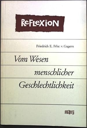 Bild des Verkufers fr Vom Wesen menschlicher Geschlechtlichkeit. zum Verkauf von books4less (Versandantiquariat Petra Gros GmbH & Co. KG)