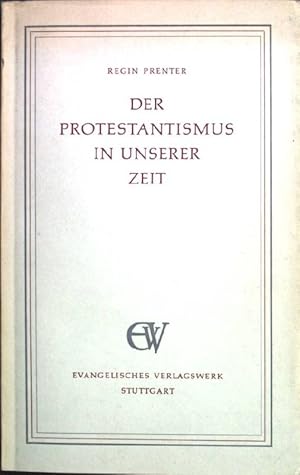 Seller image for Der Protestantismus in unserer Zeit. for sale by books4less (Versandantiquariat Petra Gros GmbH & Co. KG)