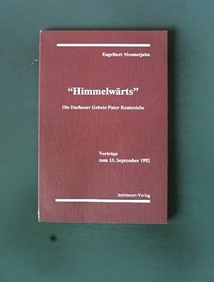 Imagen del vendedor de Himmelwrts: Die Dachauer Gebete Pater Kentenichs. a la venta por books4less (Versandantiquariat Petra Gros GmbH & Co. KG)