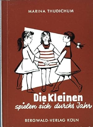 Image du vendeur pour Die Kleinen spielen sich durchs Jahr. mis en vente par books4less (Versandantiquariat Petra Gros GmbH & Co. KG)