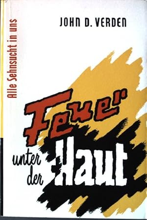 Seller image for Feuer unter der Haut. for sale by books4less (Versandantiquariat Petra Gros GmbH & Co. KG)