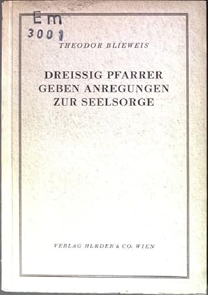 Bild des Verkufers fr Dreissig Pfarrer geben Anregungen zut Seelsorge. zum Verkauf von books4less (Versandantiquariat Petra Gros GmbH & Co. KG)