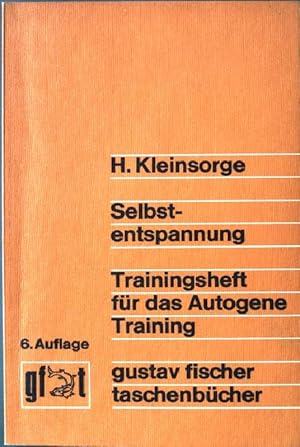 Bild des Verkufers fr Selbstentspannung: Trainingsheft fr das Autogene Training. 6. Auflage, zum Verkauf von books4less (Versandantiquariat Petra Gros GmbH & Co. KG)