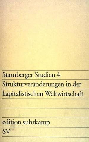 Bild des Verkufers fr Starnberger Studien Bd. 4: Strukturvernderungen in der kapitalistischen Weltwirtschaft. (Nr. 982) zum Verkauf von books4less (Versandantiquariat Petra Gros GmbH & Co. KG)