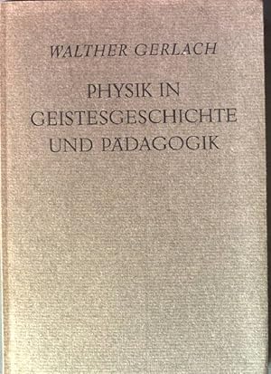 Immagine del venditore per Physik in Geistesgeschichte und Pdagogik. venduto da books4less (Versandantiquariat Petra Gros GmbH & Co. KG)