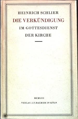 Imagen del vendedor de Die Verkndigung: Im Gottesdienst der Kirche. a la venta por books4less (Versandantiquariat Petra Gros GmbH & Co. KG)