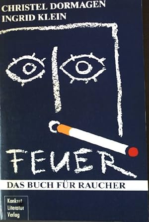 Seller image for Feuer: Das Buch fr Raucher. for sale by books4less (Versandantiquariat Petra Gros GmbH & Co. KG)