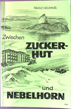 Seller image for Zwischen Zuckerhut und Nebelhorn. for sale by books4less (Versandantiquariat Petra Gros GmbH & Co. KG)