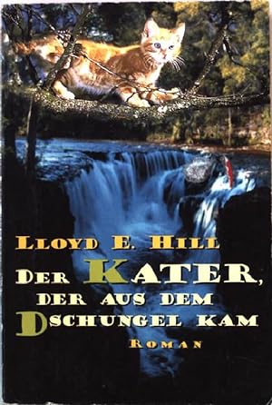 Seller image for Der Kater, der aus dem Dschungel kam. for sale by books4less (Versandantiquariat Petra Gros GmbH & Co. KG)