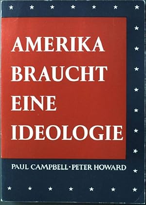 Imagen del vendedor de Amerika braucht eine Ideologie. a la venta por books4less (Versandantiquariat Petra Gros GmbH & Co. KG)
