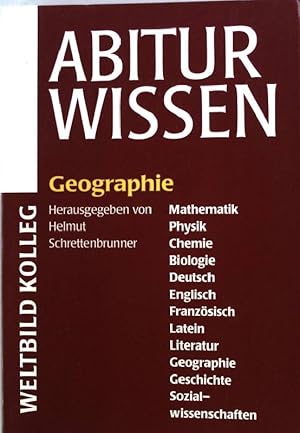 Seller image for Weltbild-Kolleg Abitur-Wissen. Teil: Geographie. for sale by books4less (Versandantiquariat Petra Gros GmbH & Co. KG)