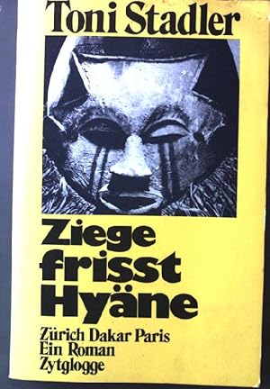 Imagen del vendedor de Ziege frisst Hyne: Zrich, Dakar, Paris. a la venta por books4less (Versandantiquariat Petra Gros GmbH & Co. KG)