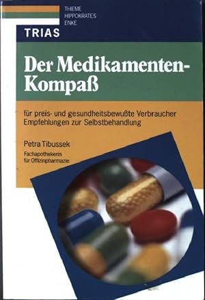 Seller image for Der Medikamentenkompa fr preis und gesundheitsbewute Verbraucher: Empfehlungen zur Selbstbehandlung. for sale by books4less (Versandantiquariat Petra Gros GmbH & Co. KG)