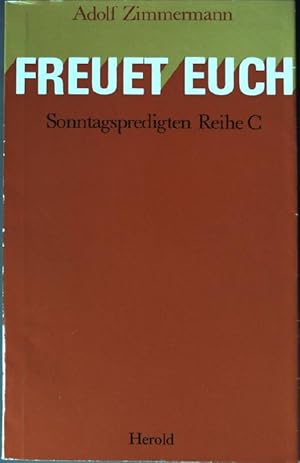 Seller image for Freuet euch: Sonntagspredigten Reihe C. for sale by books4less (Versandantiquariat Petra Gros GmbH & Co. KG)