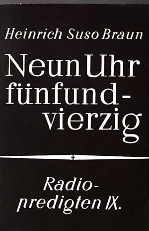Bild des Verkufers fr Neun Uhr fnfundvierzig. Radiopredigten. Neunter Band. zum Verkauf von books4less (Versandantiquariat Petra Gros GmbH & Co. KG)