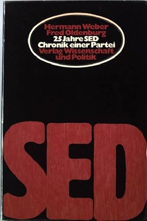 Immagine del venditore per 25 Jahre SED: Chronik einer Partei. venduto da books4less (Versandantiquariat Petra Gros GmbH & Co. KG)