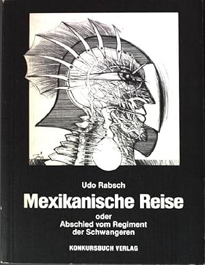 Seller image for Mexikanische Reise oder Abschied vom Regiment der Schwangeren. for sale by books4less (Versandantiquariat Petra Gros GmbH & Co. KG)